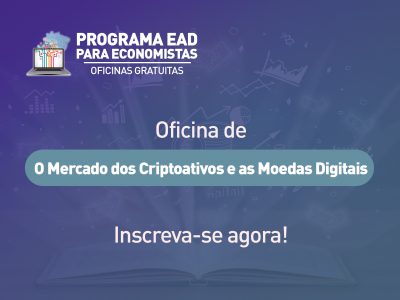 EAD Cofecon: O mercado dos criptoativos e as moedas digitais