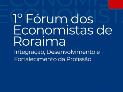 1º Fórum de Economistas de Roraima debate fortalecimento da profissão