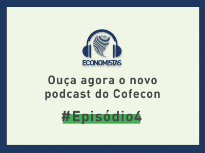 Podcast Economistas do Cofecon fala sobre as dificuldades do primeiro emprego