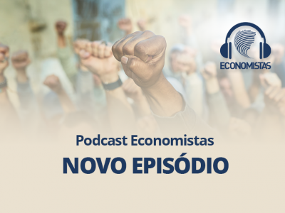 Podcast Economistas: Como alcançar a justiça social num país tão desigual?