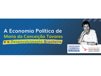 Curso: A Economia Política de Maria da Conceição Tavares e o Desenvolvimento Brasileiro